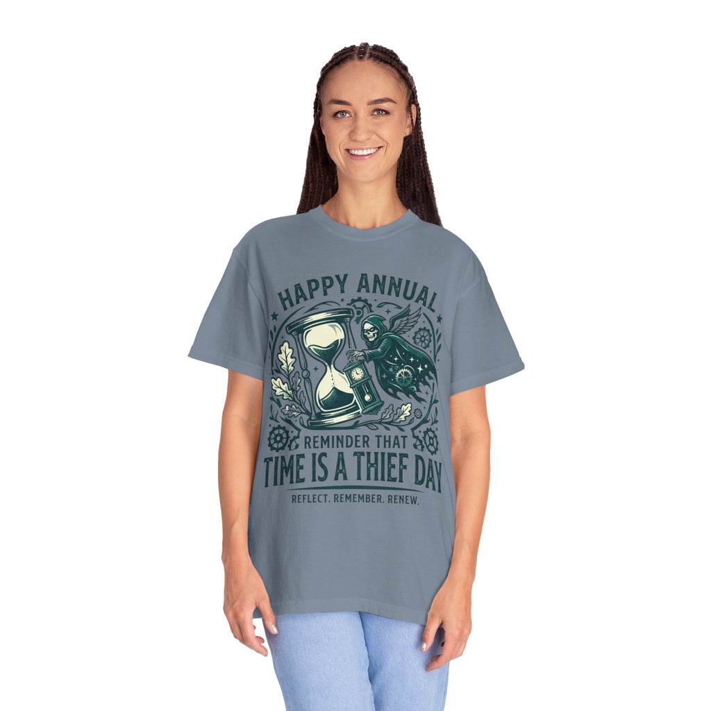 "Time Is A Thief Day" Unisex Garment-Dyed Tee
