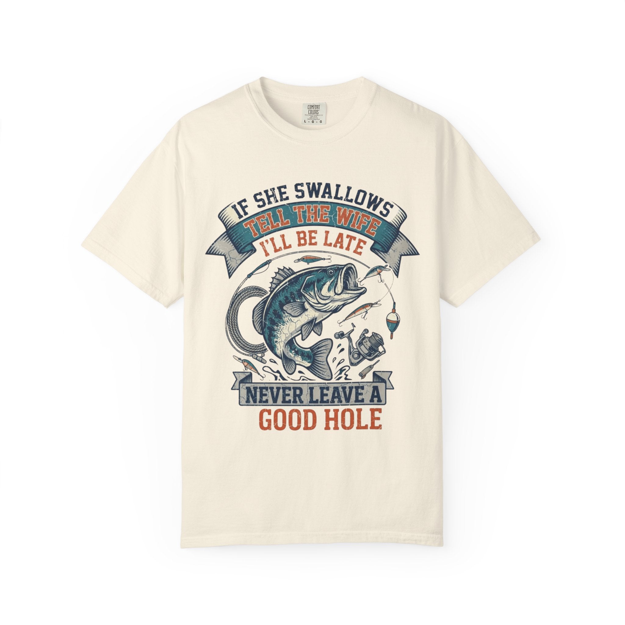 "Never Leave A Good Hole" Unisex Garment-Dyed Tee