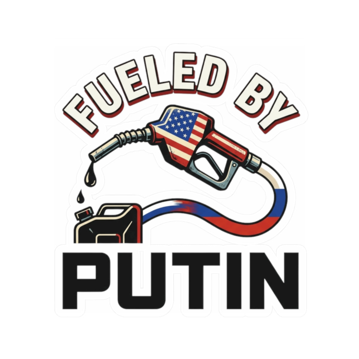 "Fueled By Putin" Sticker — Main