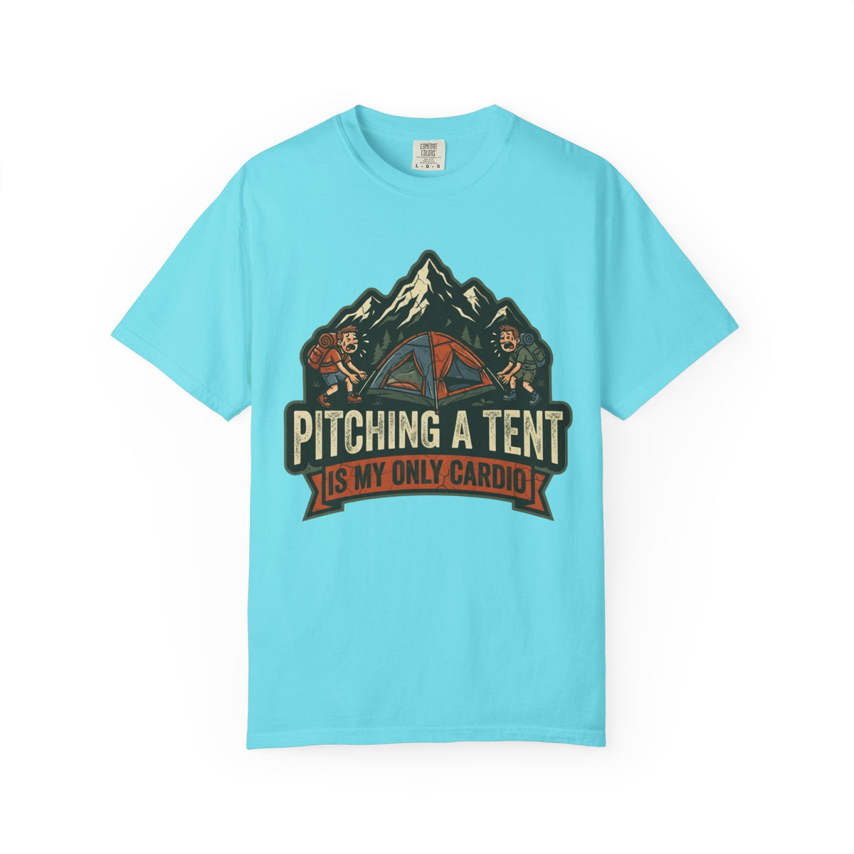 Color: Lagoon Blue | Pitching A Tent Is My Only Cardio Unisex Garment-Dyed Tee