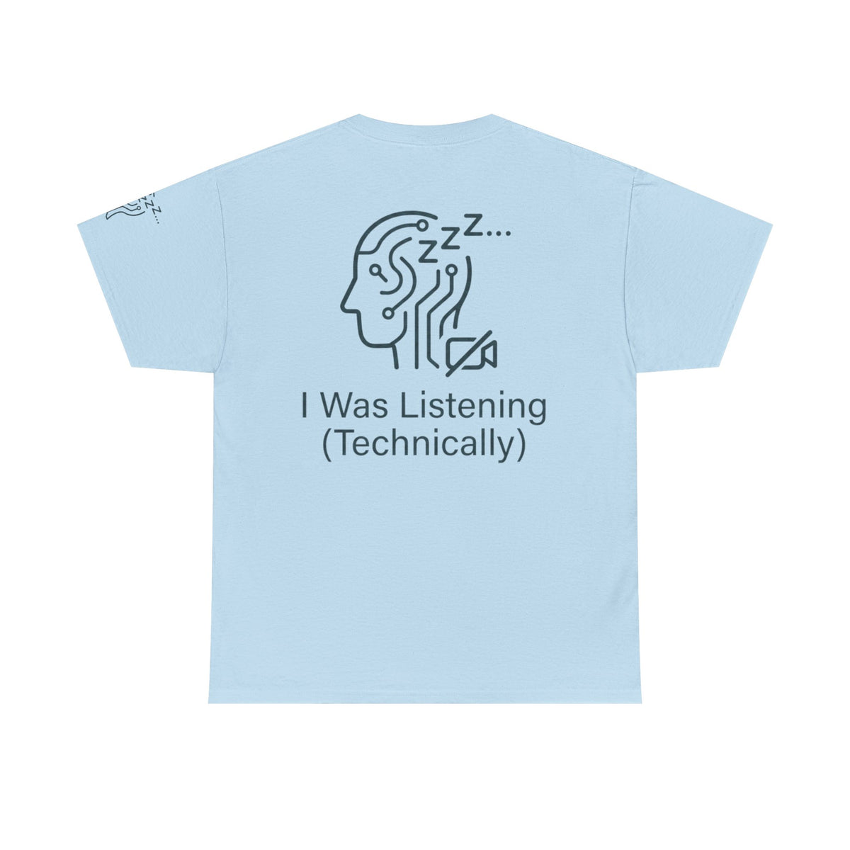 Color: Light Blue | I Was Listening Premium Graphic Tee