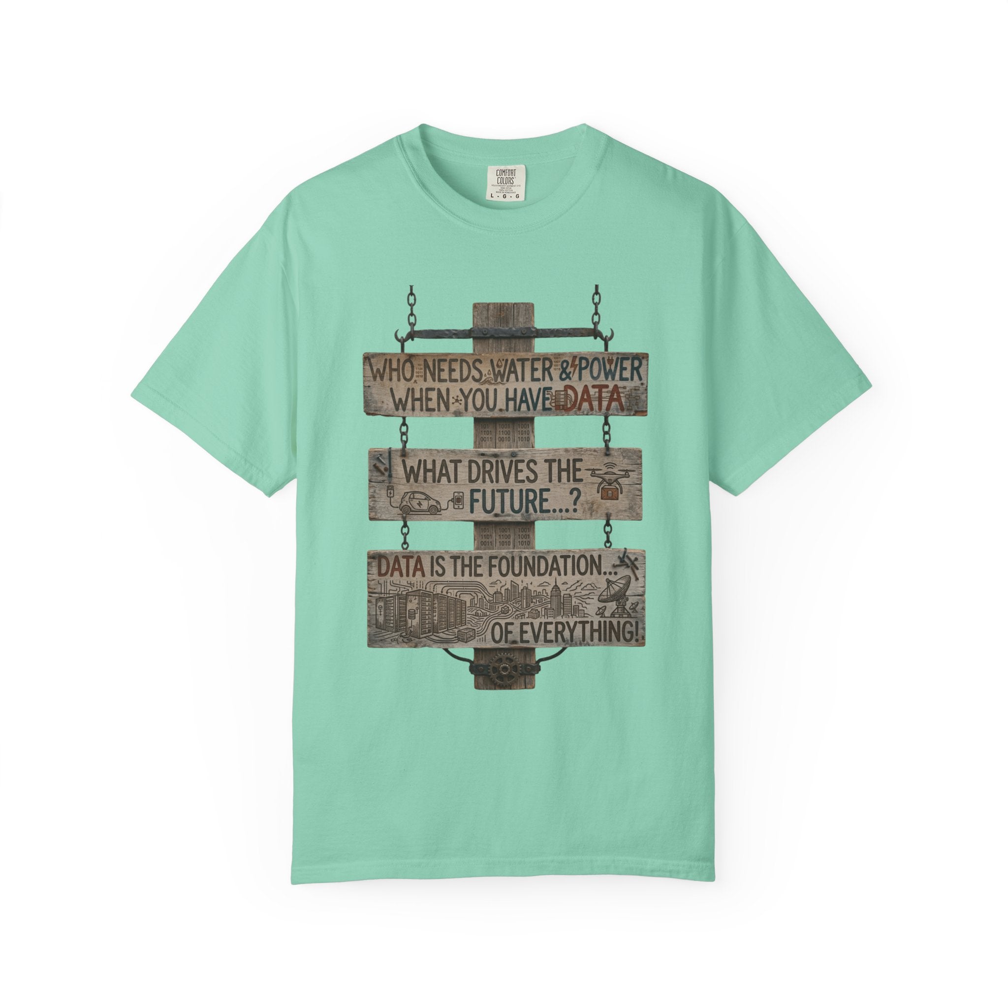 "Who Needs Water and Power" Unisex Garment-Dyed T-shirt
