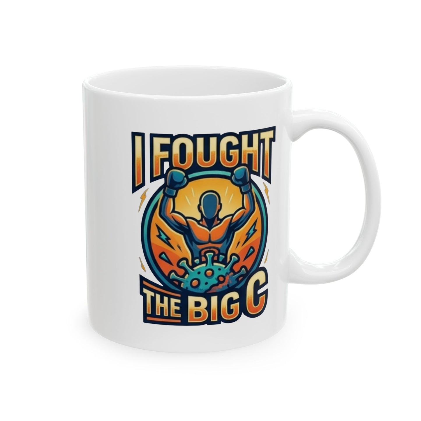 "I Fought The Big C and Won" White Ceramic Mug — Graphic