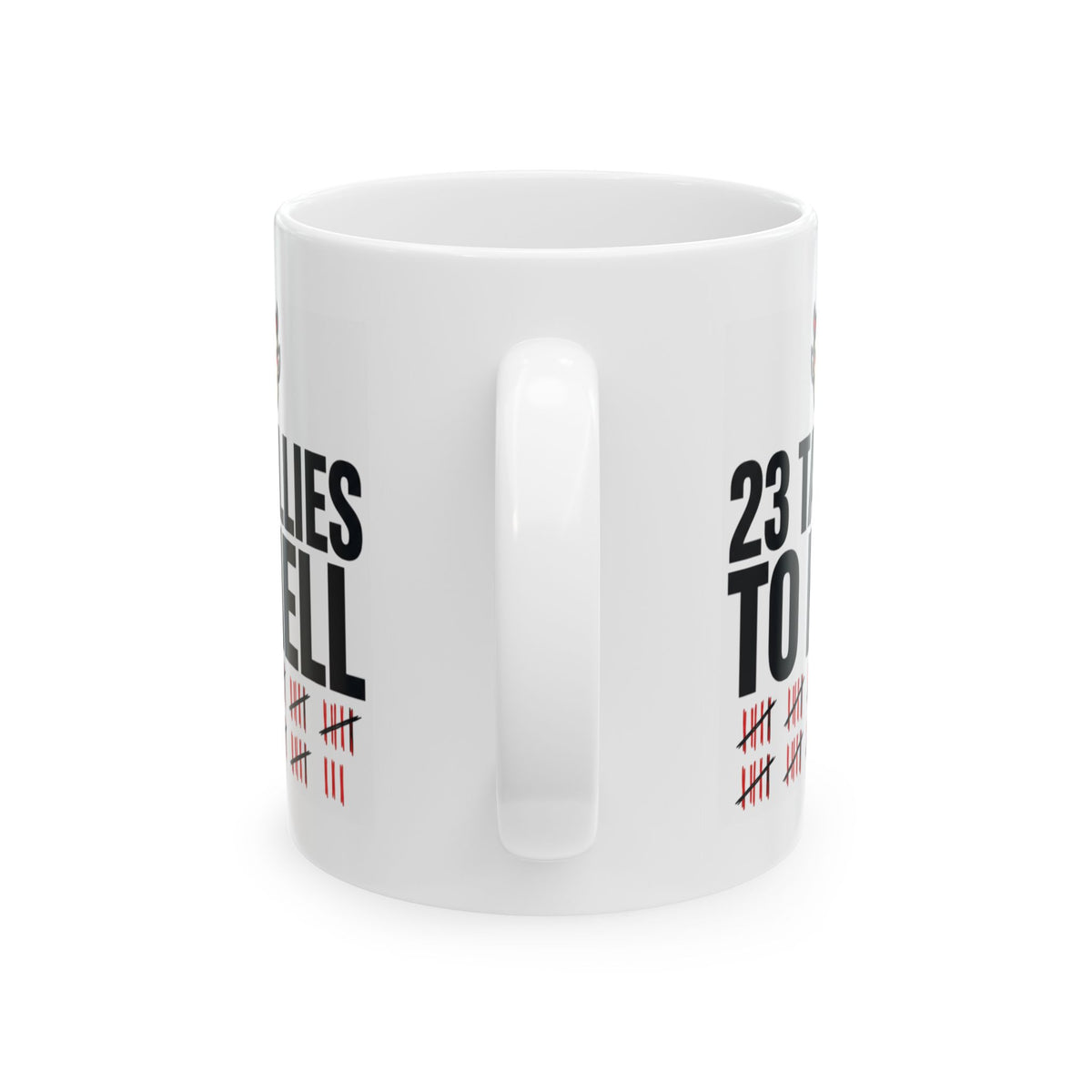 "Tallies to Hell" White Ceramic Mug