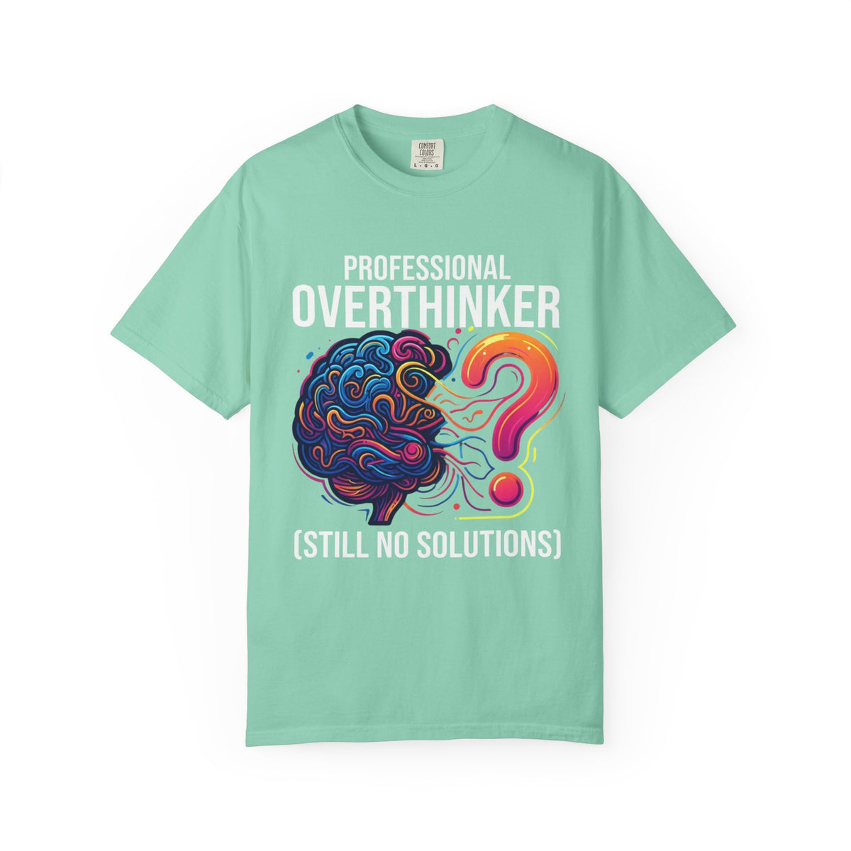 Color: Island Reef | Professional Overthinker Unisex Garment-Dyed Tee