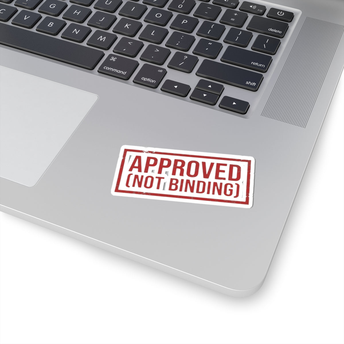 "Approved (Not Binding)" Sticker