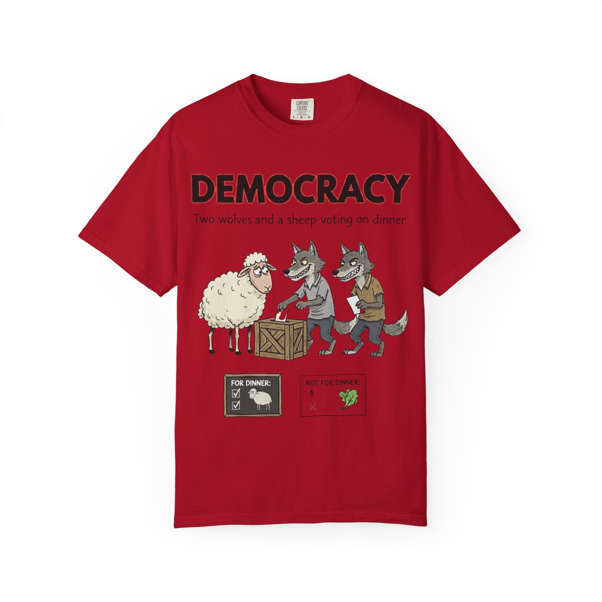 "Democracy (Two Wolves and a Sheep" Unisex Garment-Dyed T-shirt