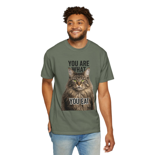 "You Are What You Eat - Cat 5" Unisex Garment-Dyed T-shirt