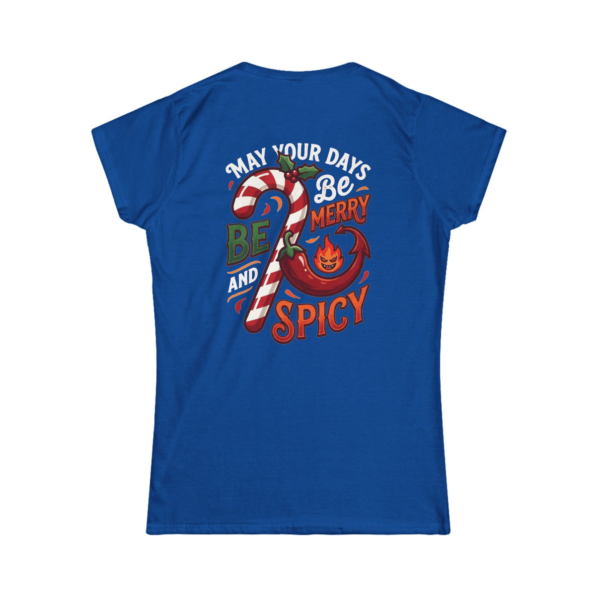 "May Your Days Be Merry and Spicy" Women's Tee