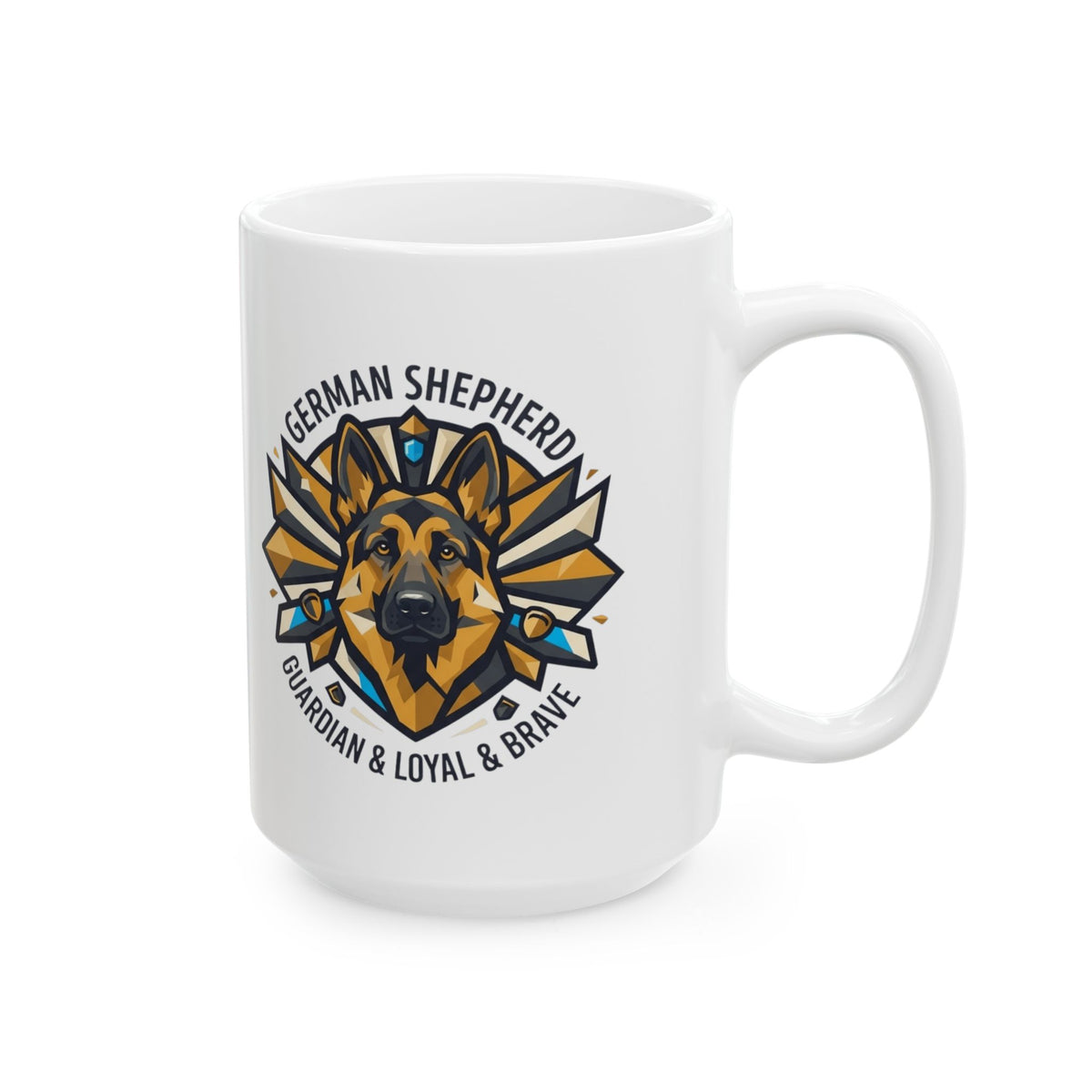 "German Shepherd Guardian Loyal Brave" White Ceramic Mug