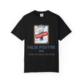 "False Positive IPA" Unisex Garment-Dyed Tee