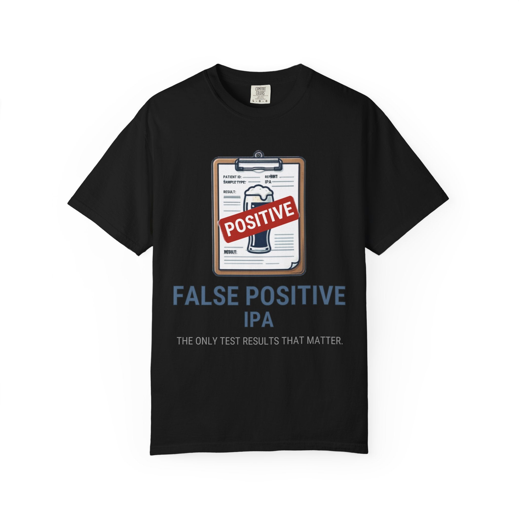 "False Positive IPA" Unisex Garment-Dyed Tee