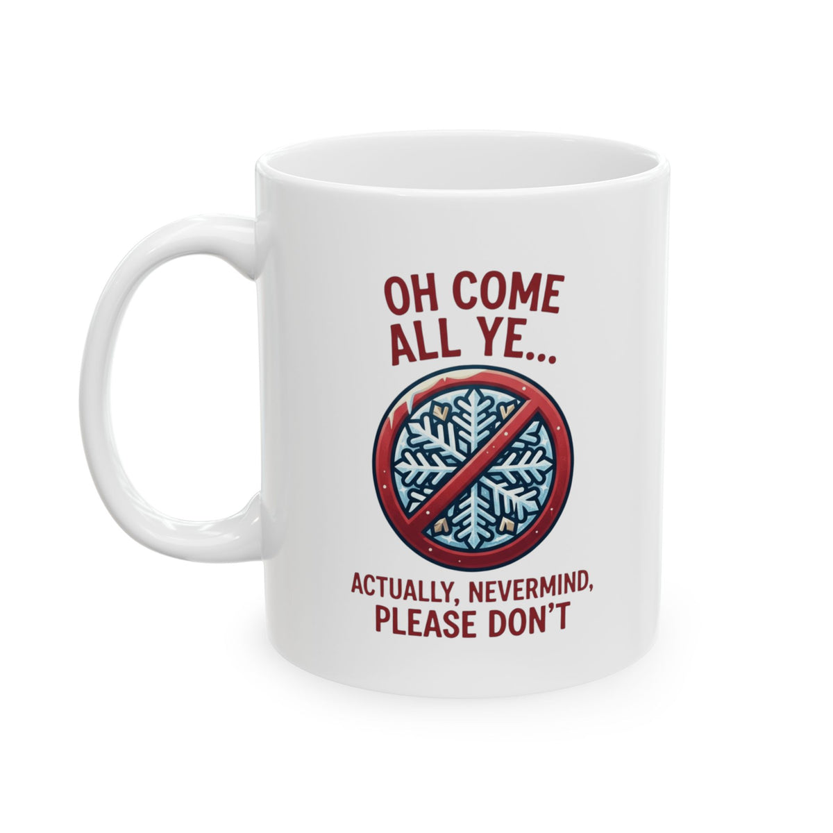 "Oh Come All Ye" White Ceramic Mug
