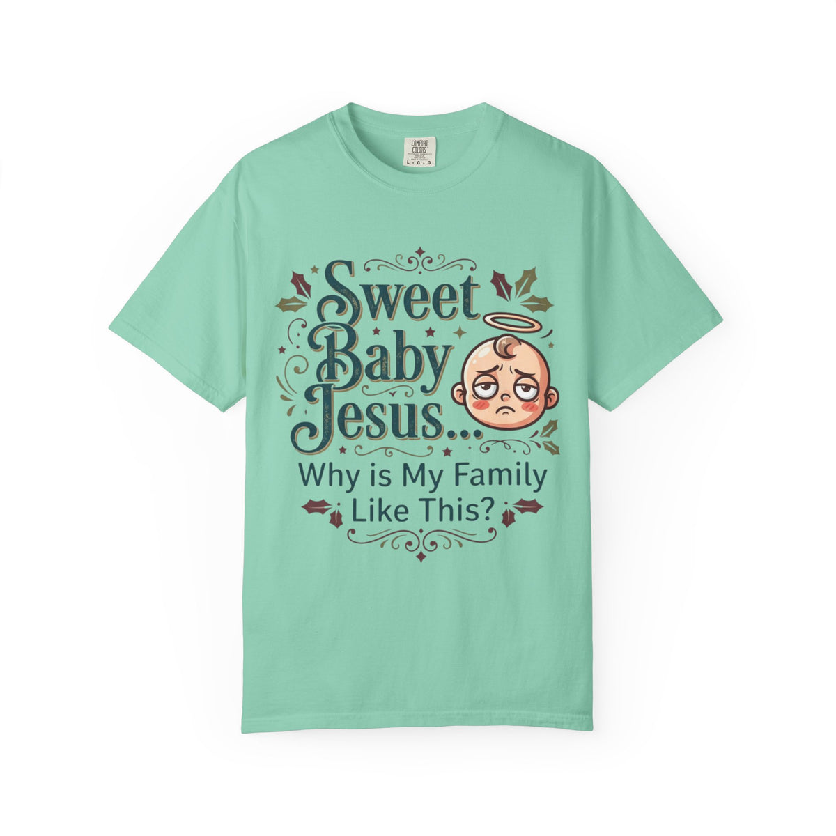"Sweet Baby Jesus" Unisex Garment-Dyed Tee