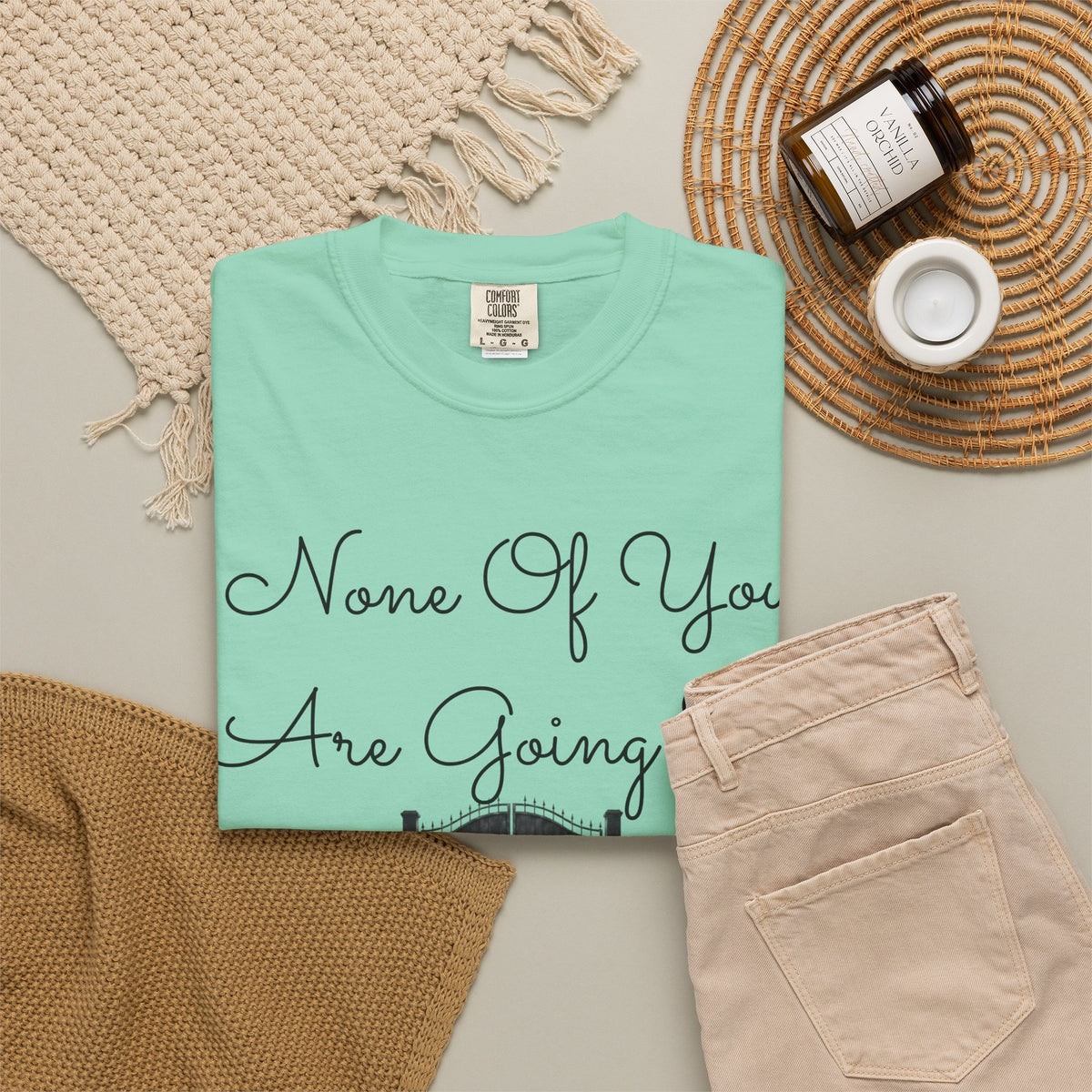 "None of You Are Going to Heaven" Unisex Garment-Dyed Tee