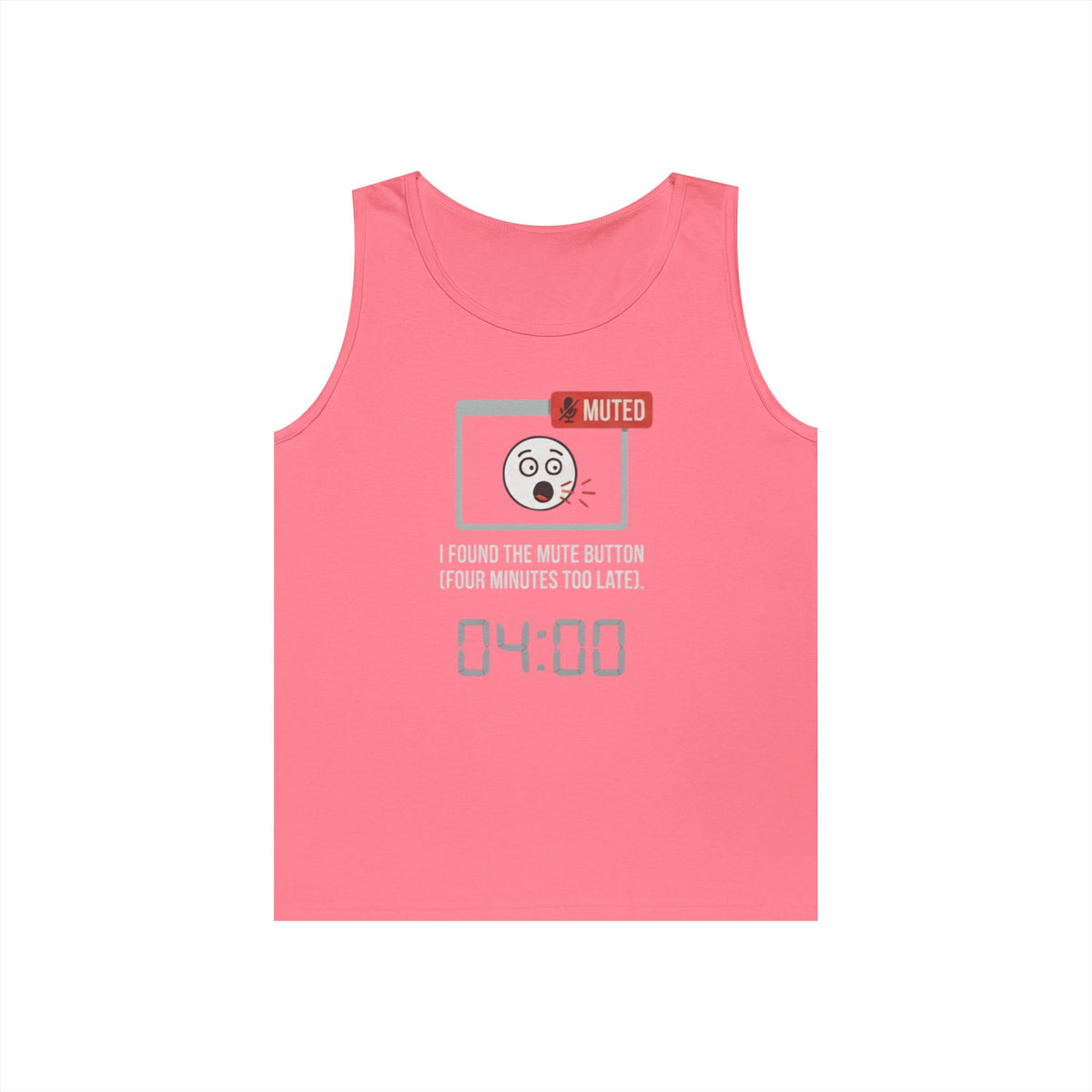 Color: Safety Pink | I Found The Mute Tank Top