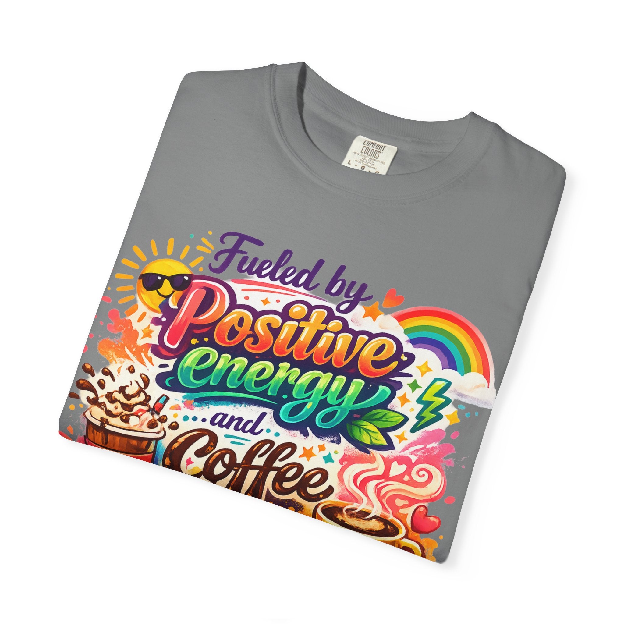 "The Caffeine-Induced Optimist" Unisex Garment-Dyed T-shirt
