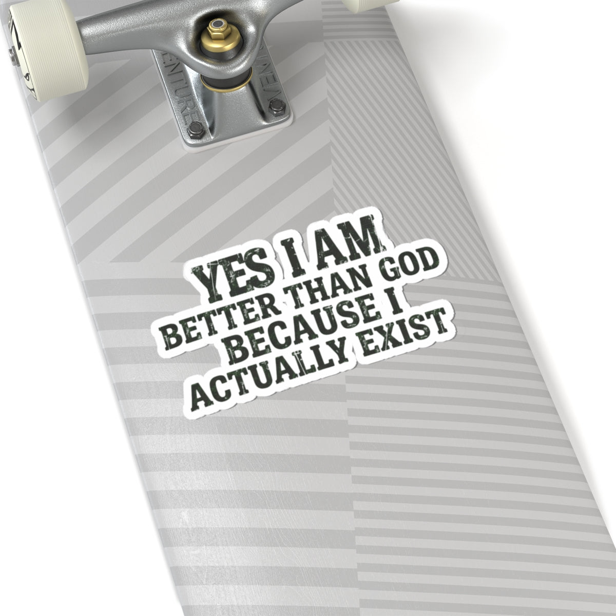 "Better than God" Sticker — Main