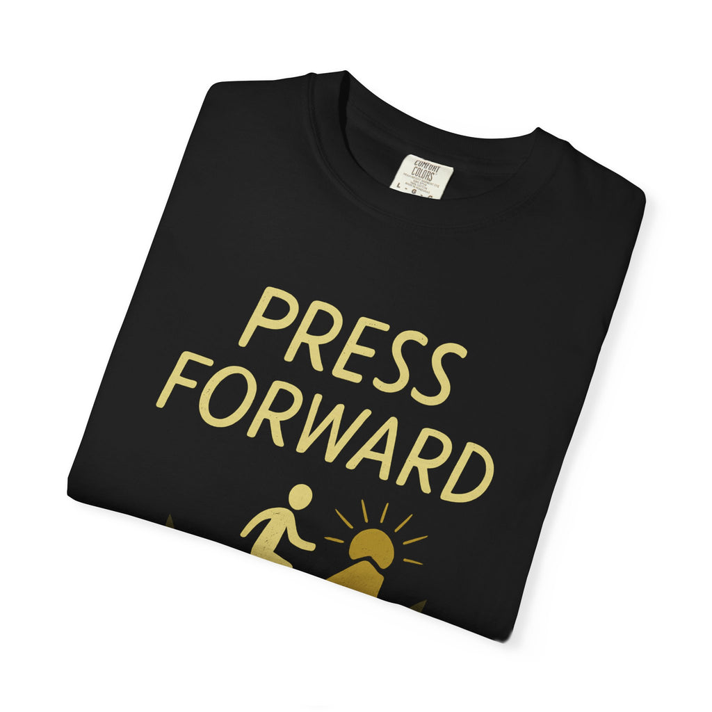 "Press Forward" Unisex Garment-Dyed T-shirt