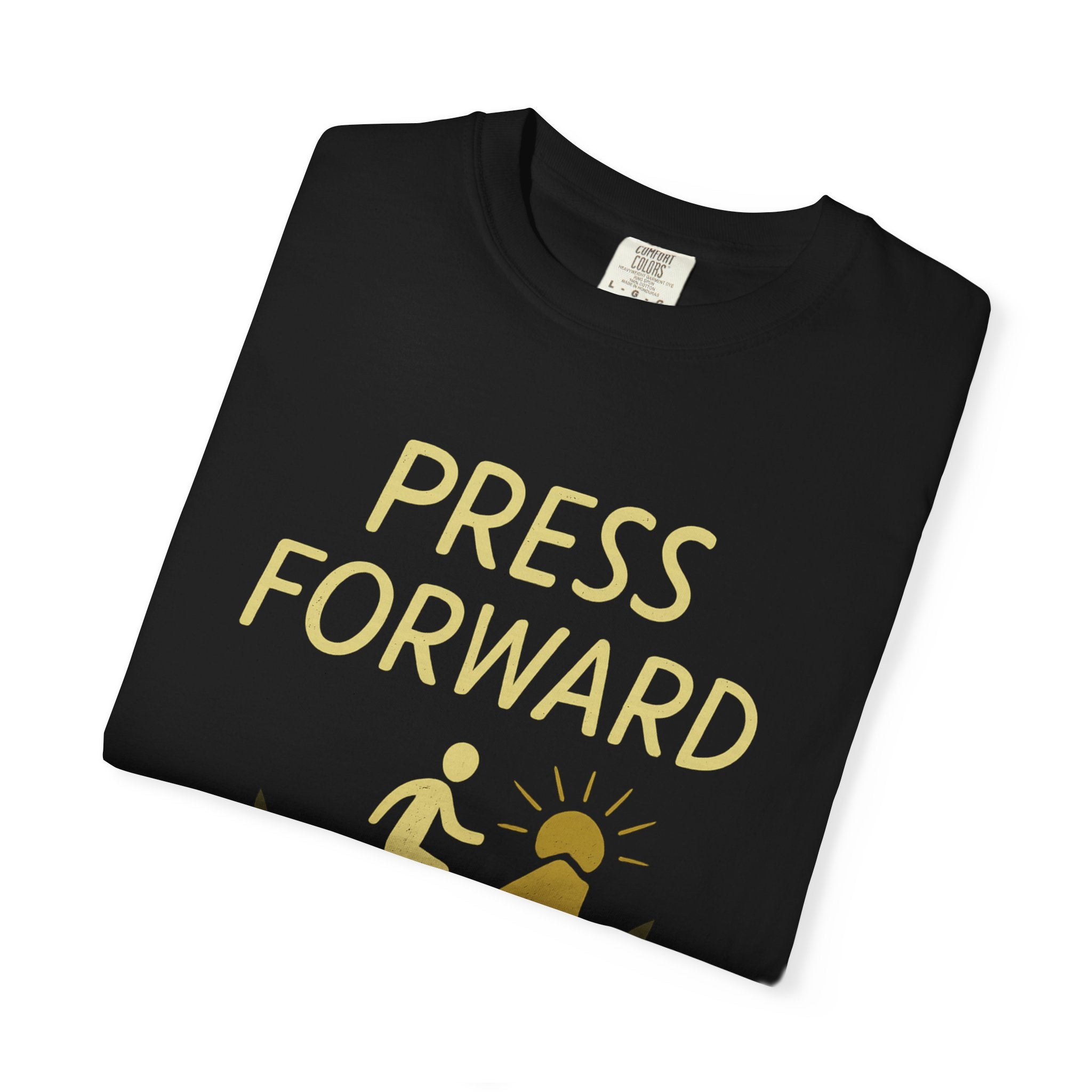 "Press Forward" Unisex Garment-Dyed T-shirt