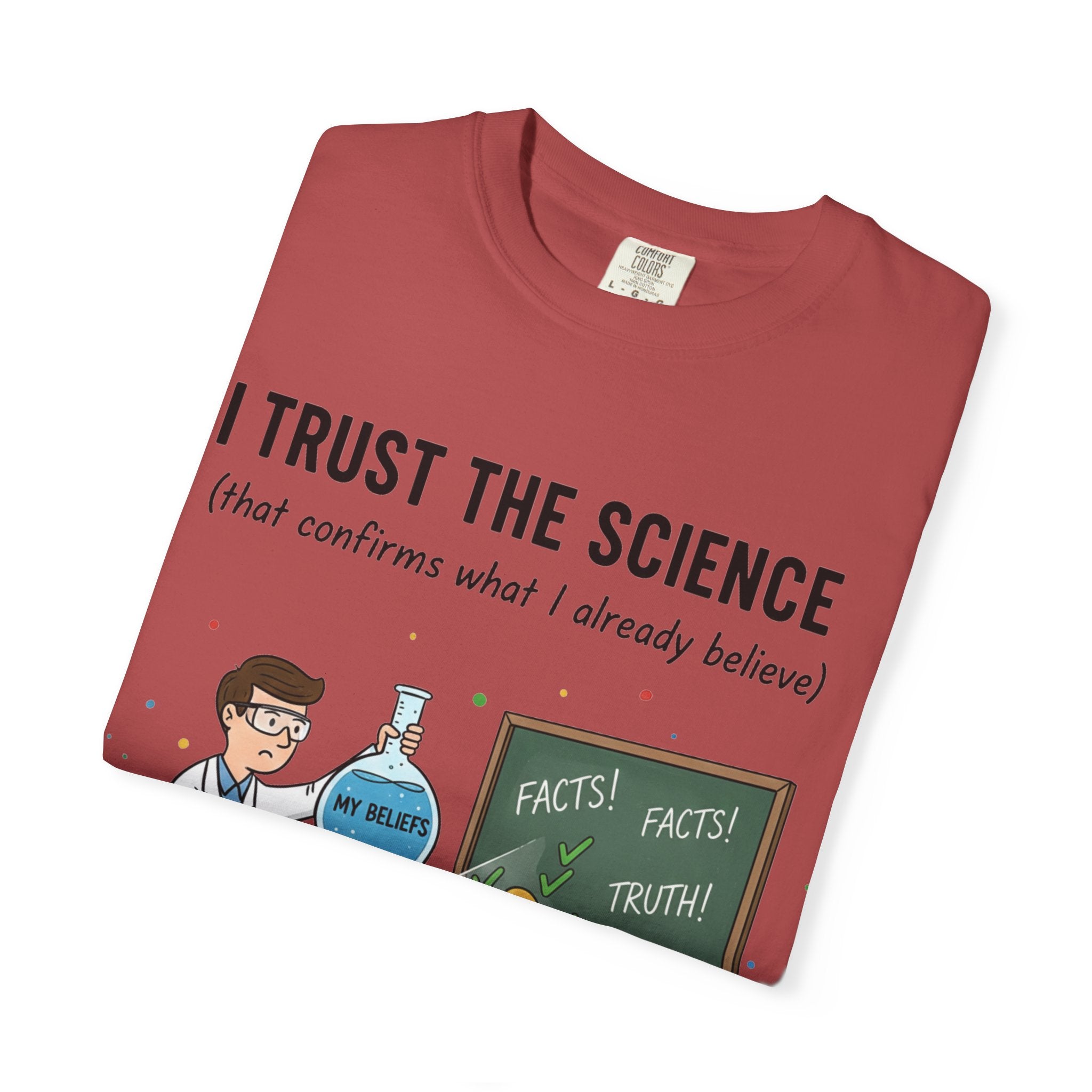 "I Trust The Science" Unisex Garment-Dyed T-shirt