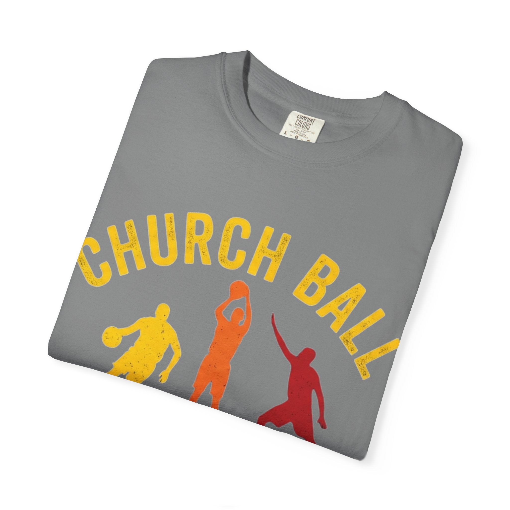 "Church Ball Bench Warmer" Unisex Garment-Dyed T-shirt