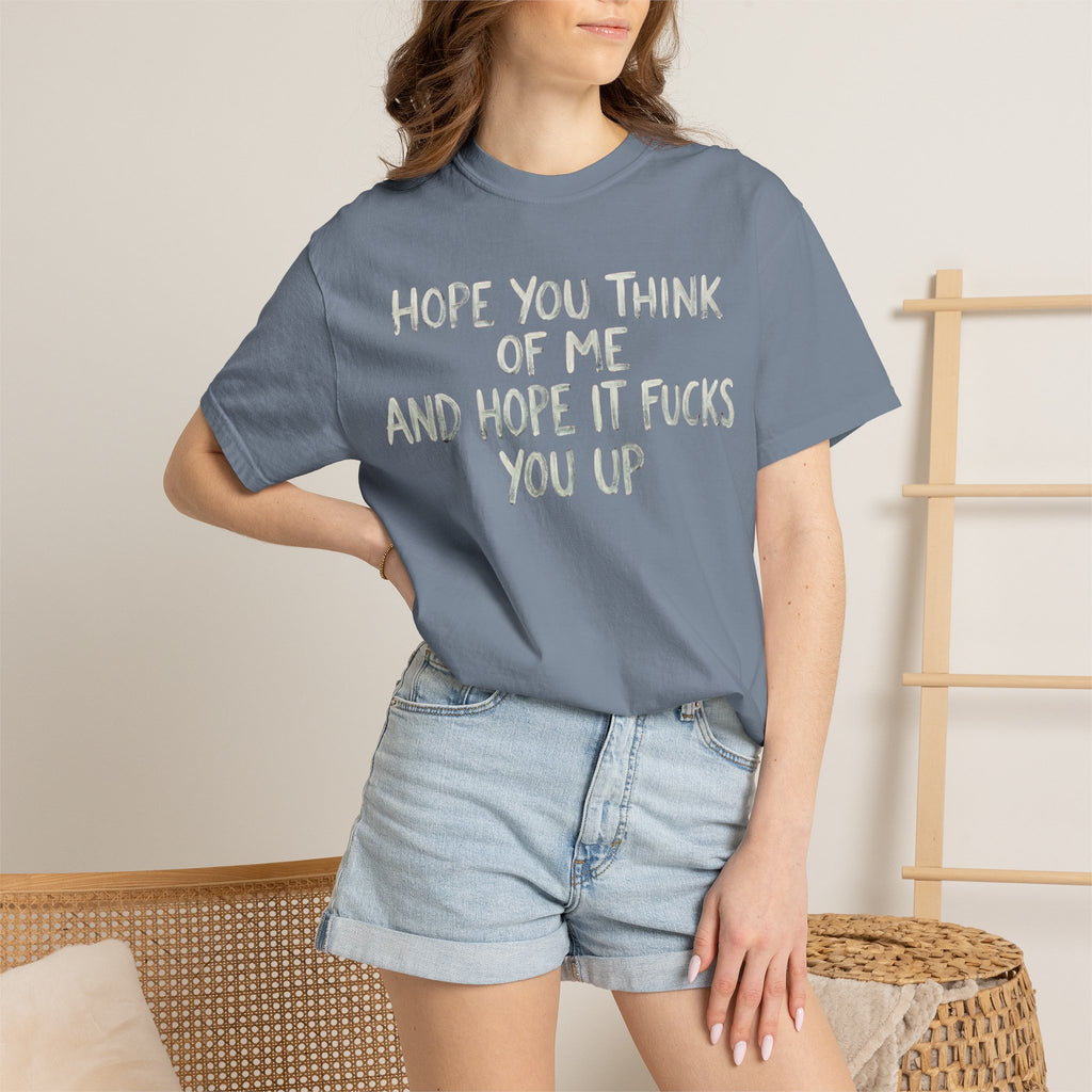 "Hope You Think Of Me" Unisex Garment-Dyed Tee