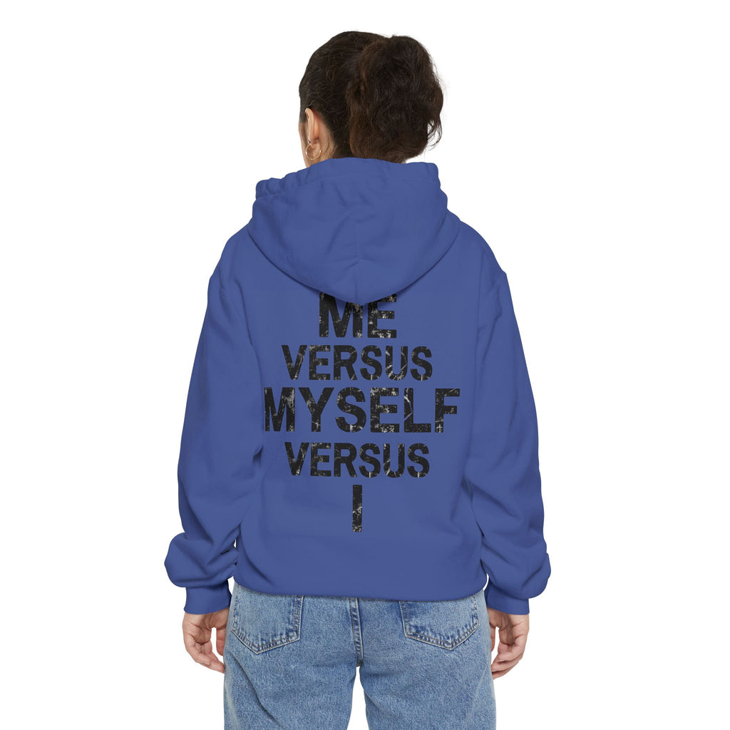 "Me vs Myself vs I" Garment-Dyed Hoodie
