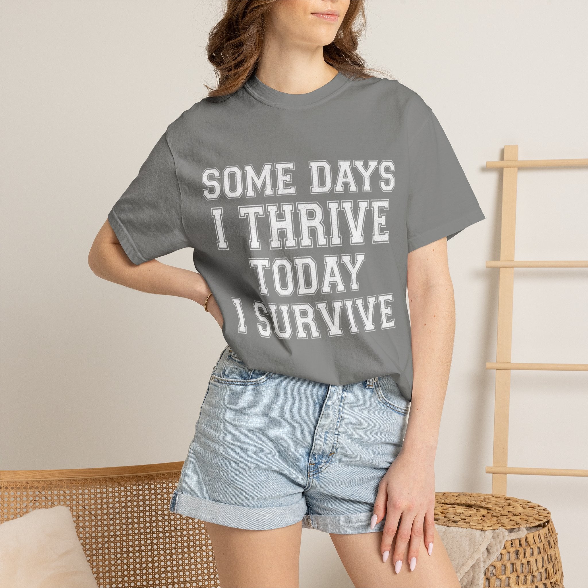 "Some Days I Thrive" Unisex Garment-Dyed Tee