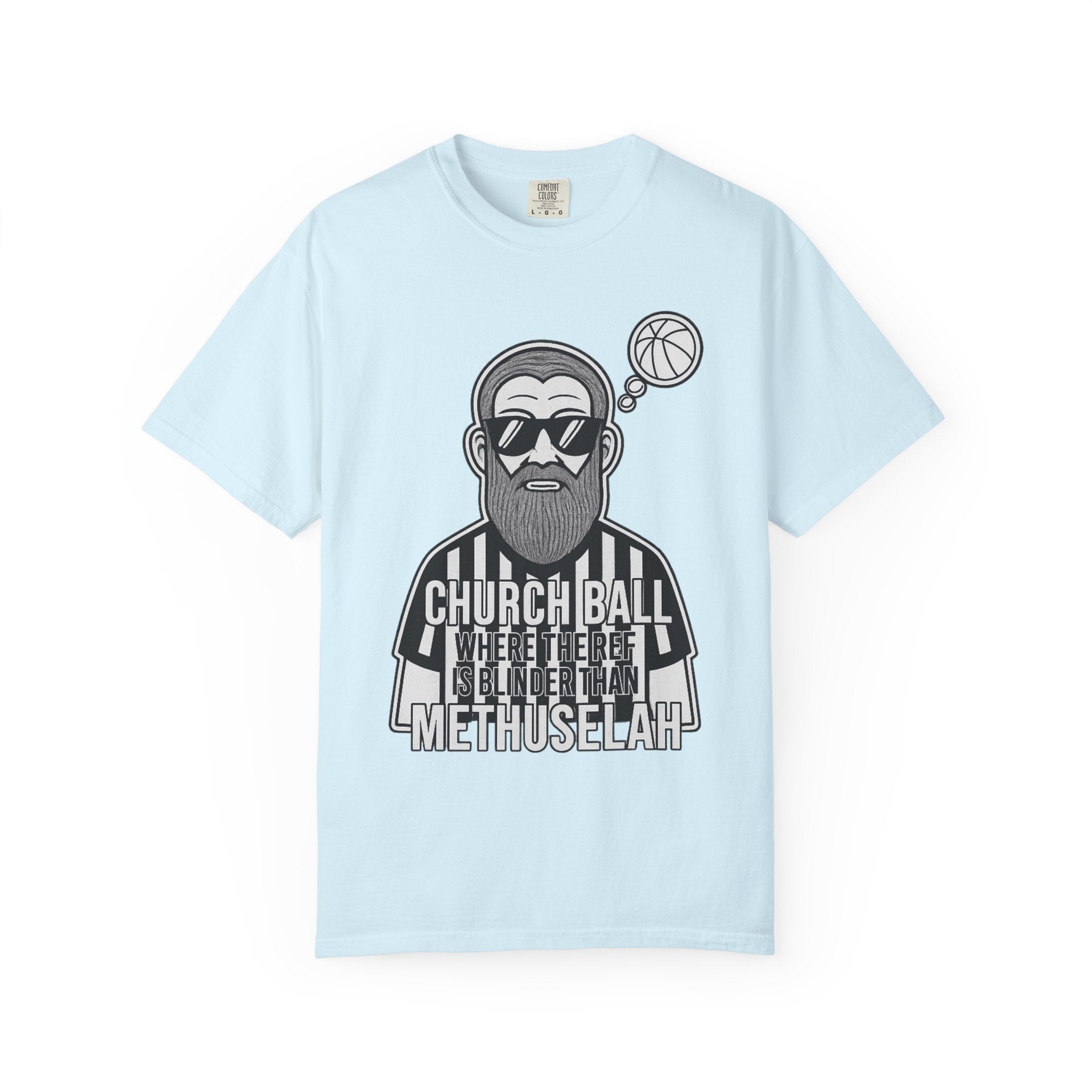 "Church Ball Methuselah" Unisex Garment-Dyed T-shirt
