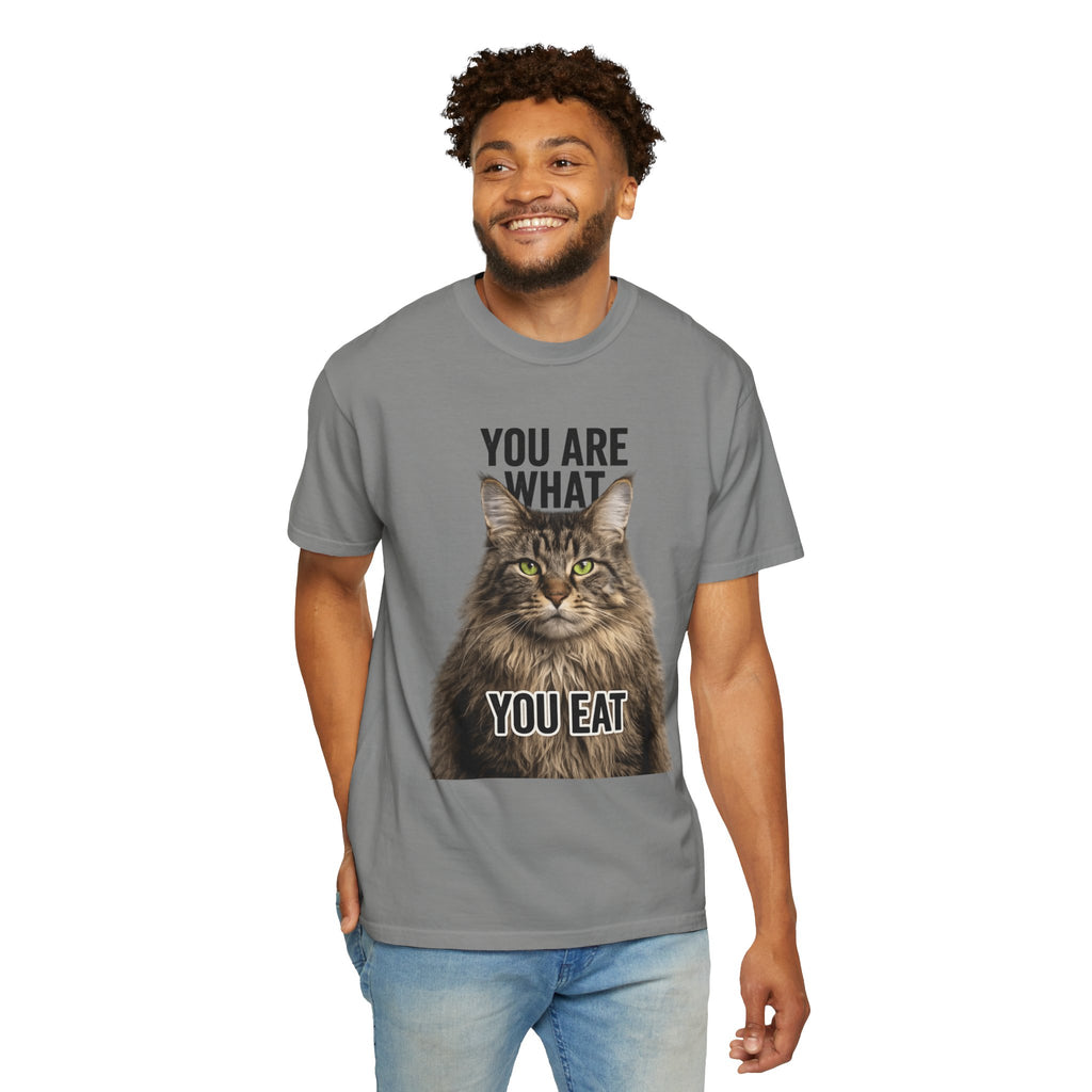 "You Are What You Eat - Cat 5" Unisex Garment-Dyed T-shirt