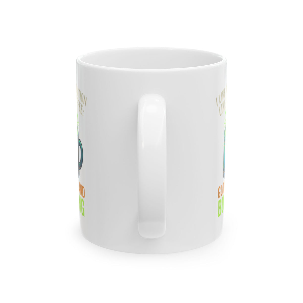 "I Like My Radiation Like My Coffee" White Ceramic Mug