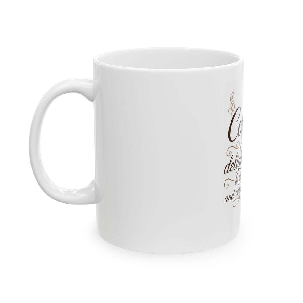 "Coffee is Delightsome" White Ceramic Mug