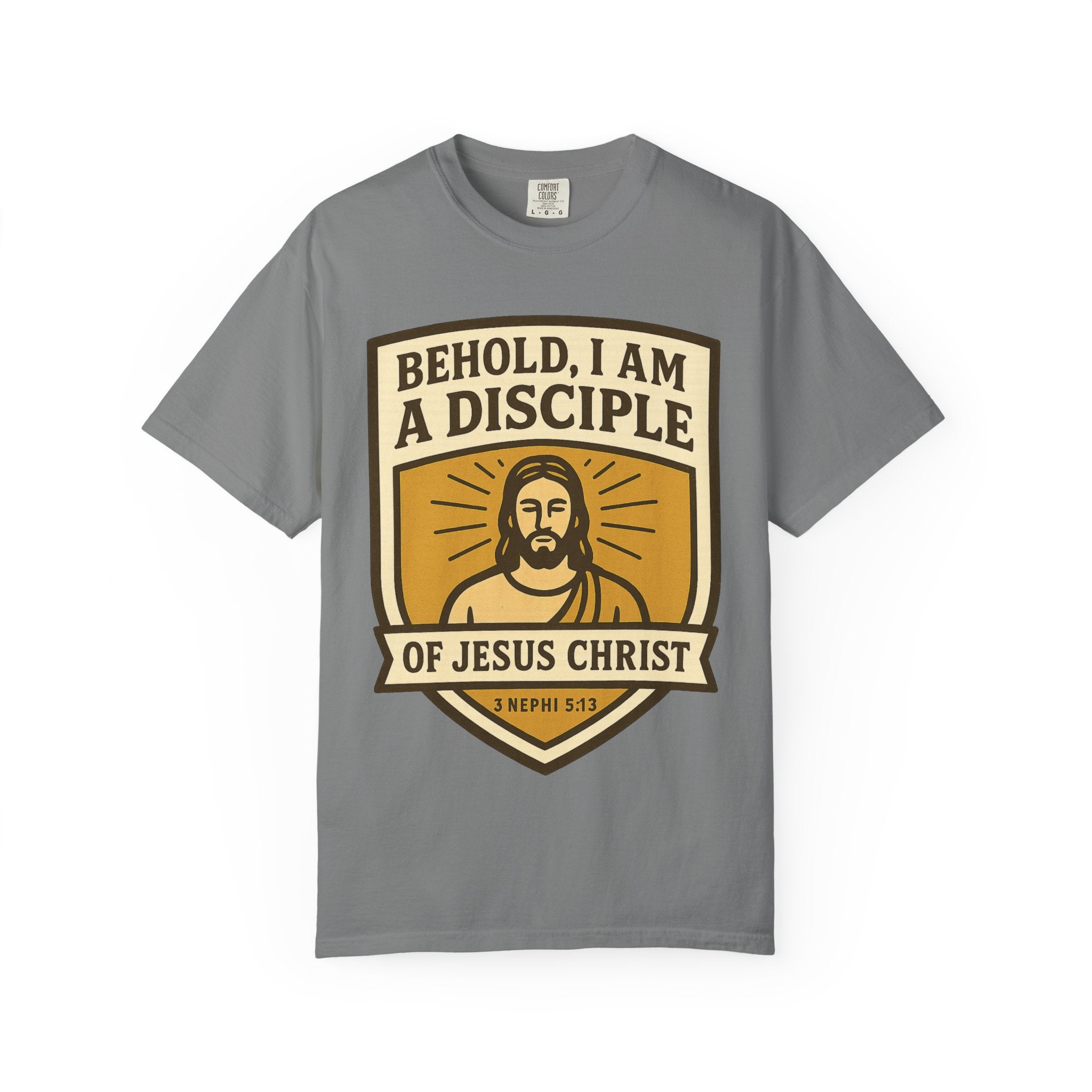 "Behold, I am a Disciple of Jesus Christ" Unisex Garment-Dyed T-shirt