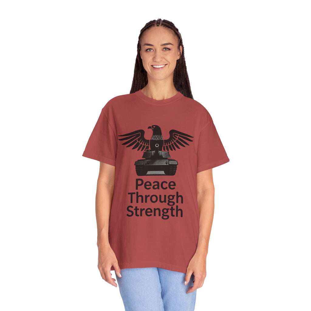 "Peace Through Strength" Unisex Garment-Dyed T-shirt