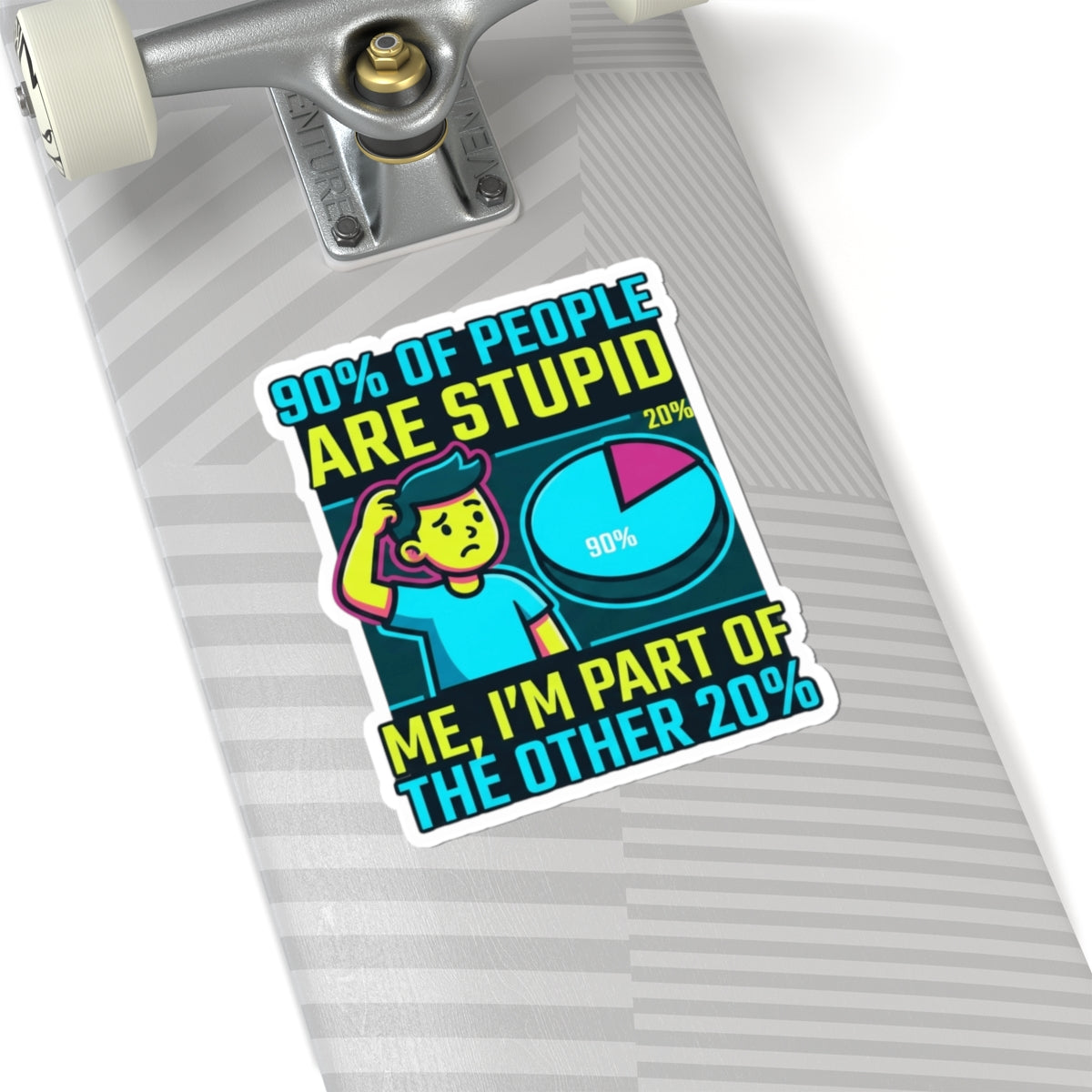 "90% Of People Are Stupid" Sticker — Main