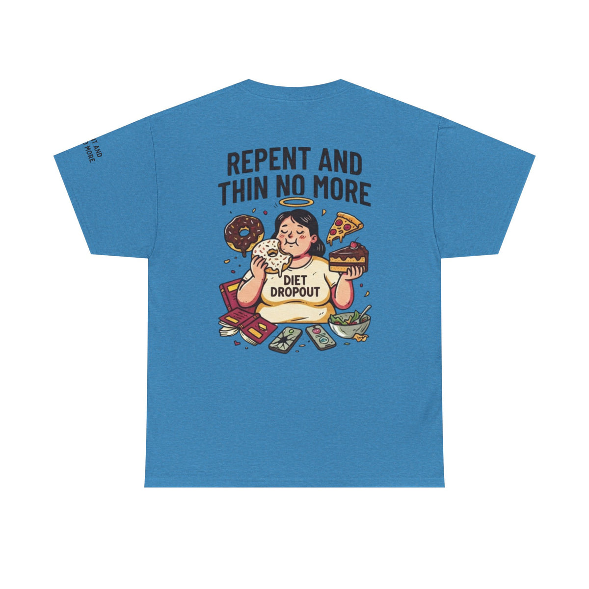 Color: Heather Sapphire | Repent and Thin No More Premium Graphic Tee