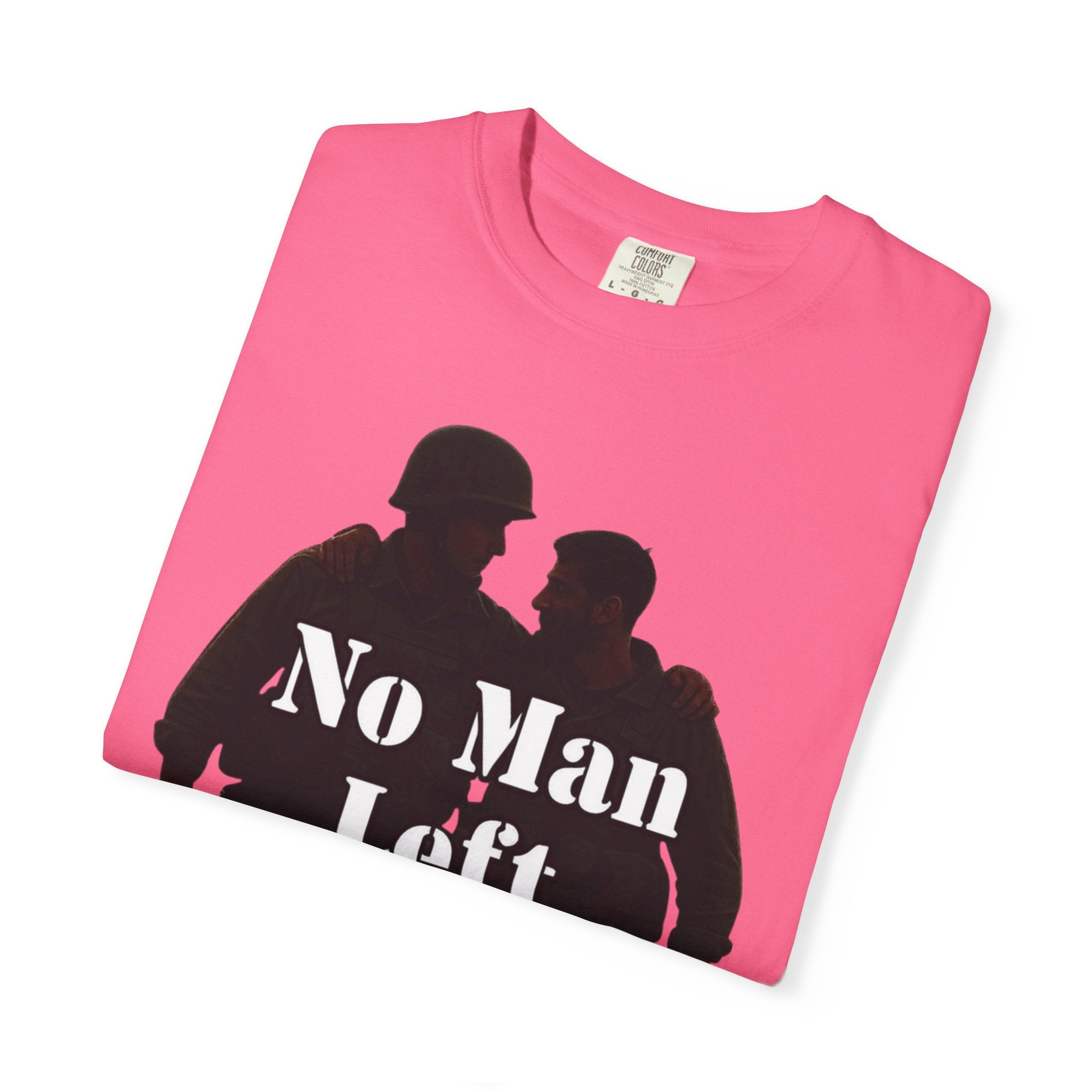 "No Man Left Behind" Unisex Garment-Dyed T-shirt