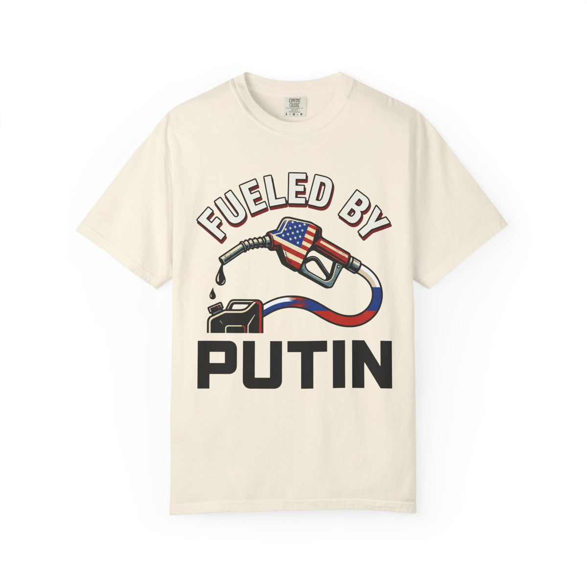 "Fueled By Putin" Unisex Garment-Dyed Tee