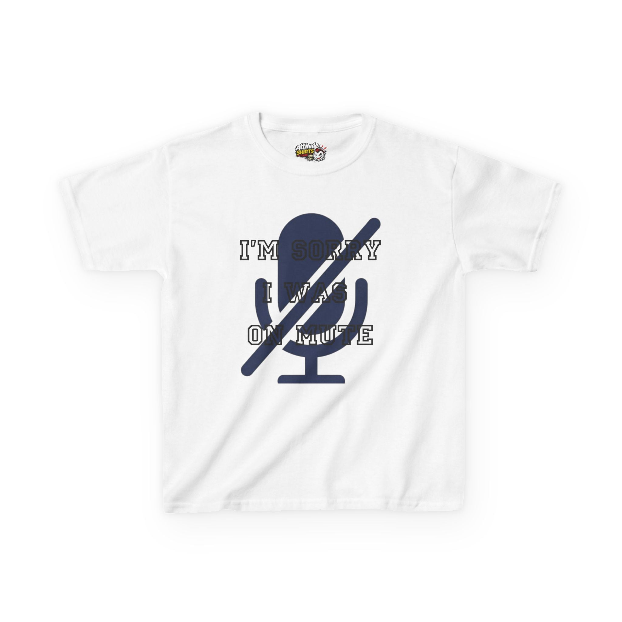 "I'm Sorry I Was On Mute" Kids Tee