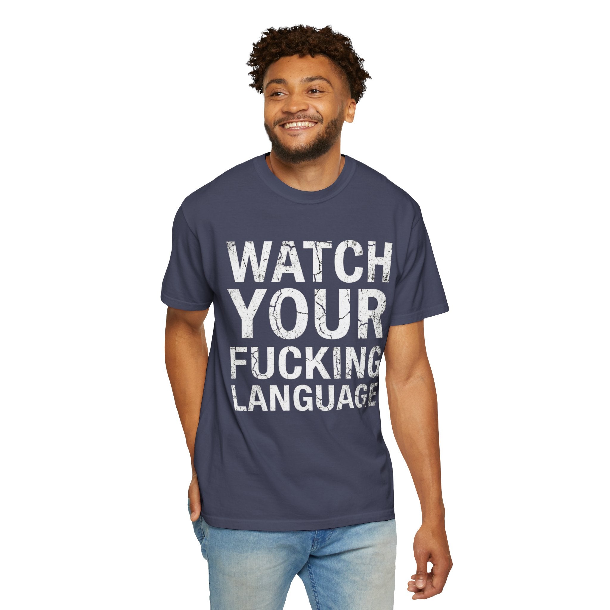 "Watch Your Language" Unisex Garment-Dyed Tee