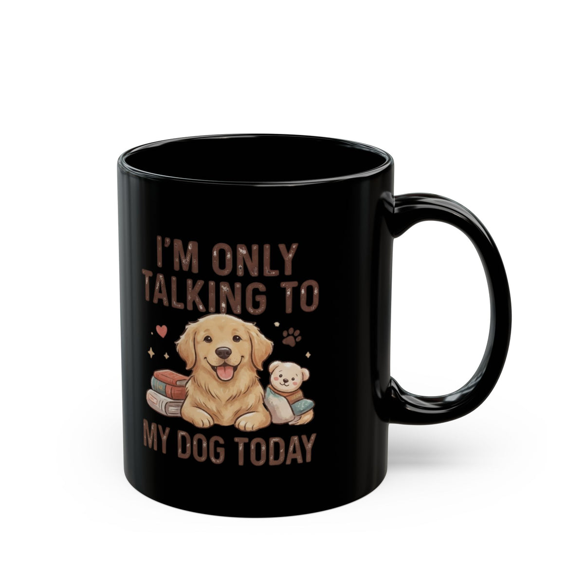 "I'm Only Talking To My Dog Today" Black Ceramic Mug