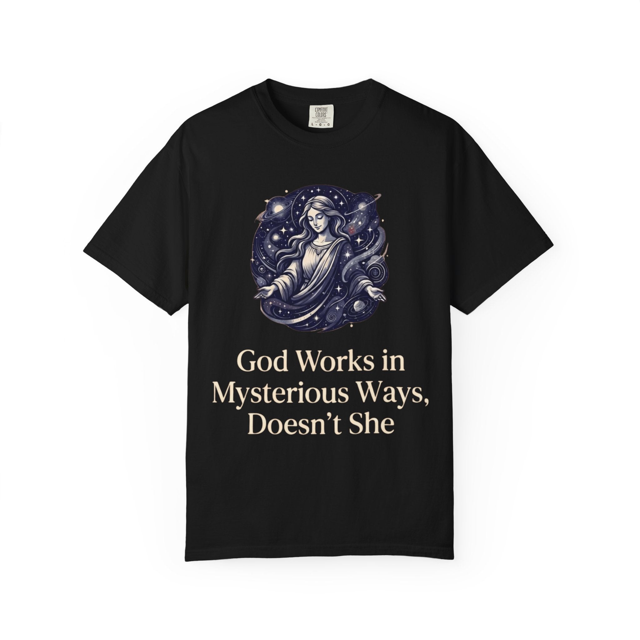 "God Works in Mysteroius Ways" Unisex Garment-Dyed Tee