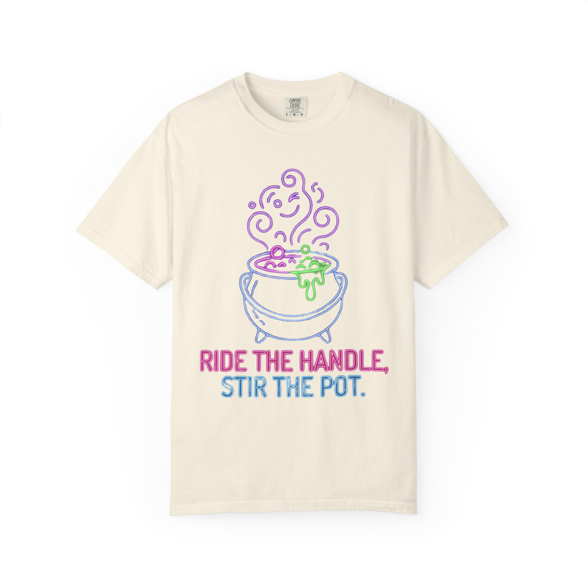 Color: Ivory | Ride The Handle, Stir The Pot Unisex Garment-Dyed Tee