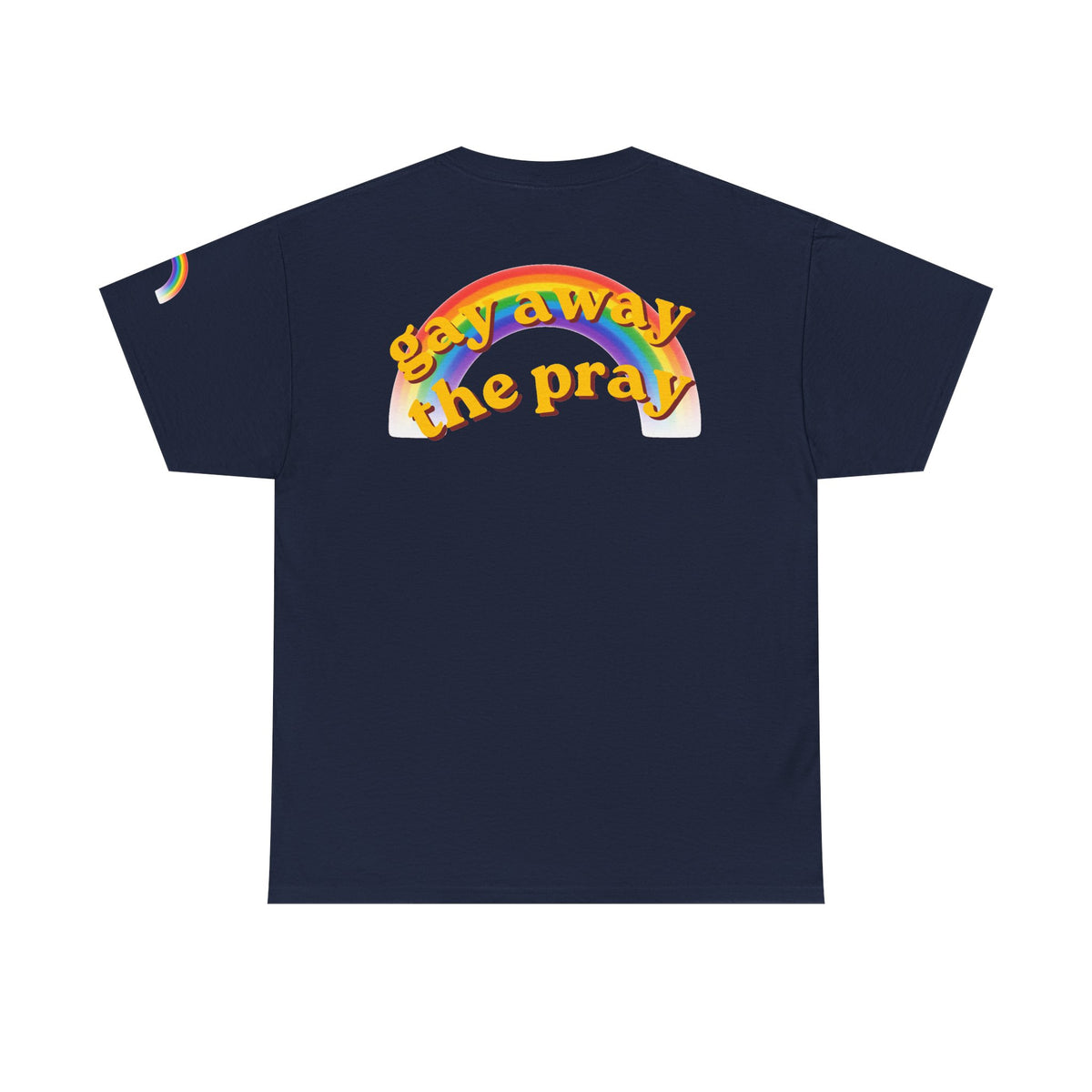 Color: Navy | Gay Away the Pray Premium Graphic Tee