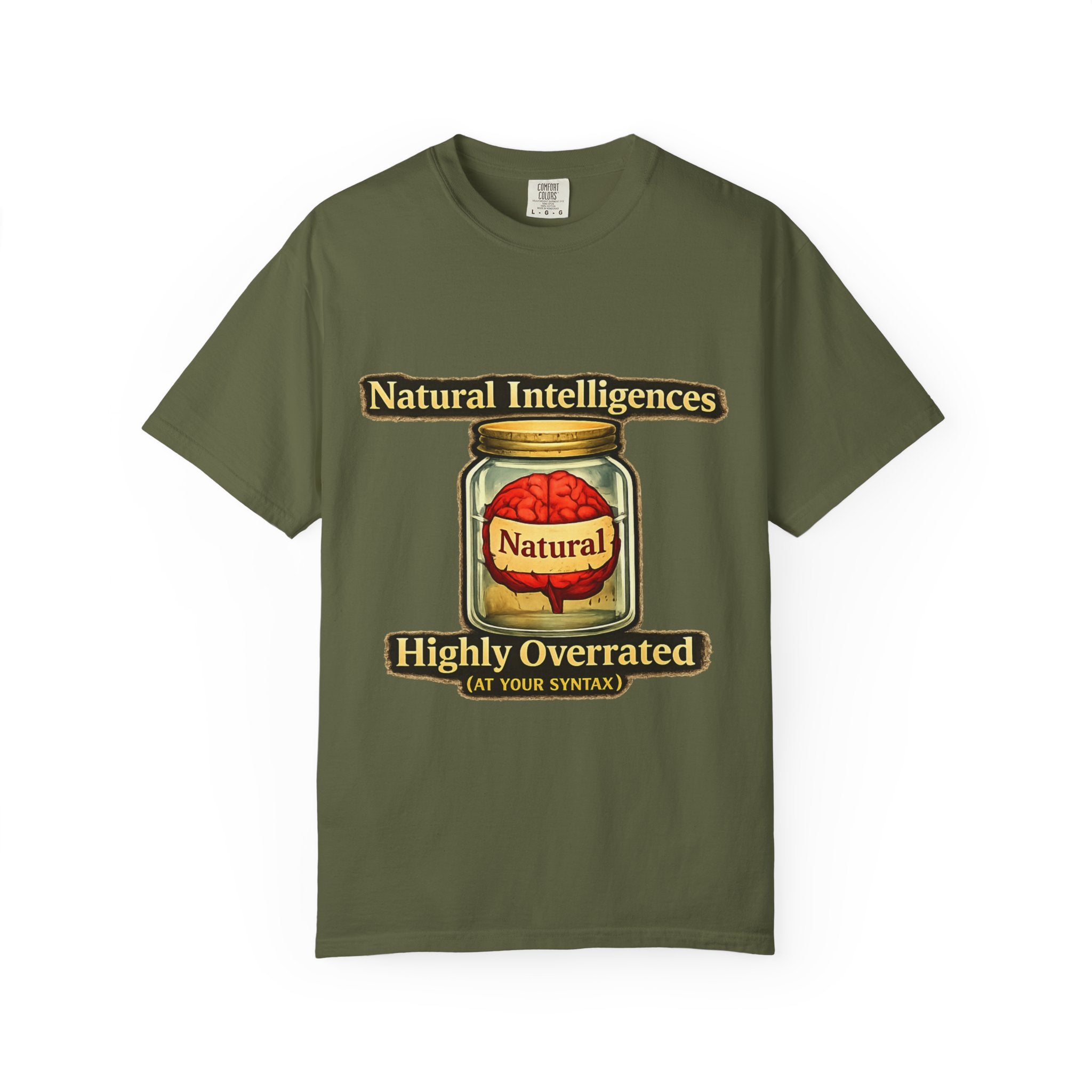 Still Running On Natural Intelligence | Garment-Dyed Tee — AttitudeShirts