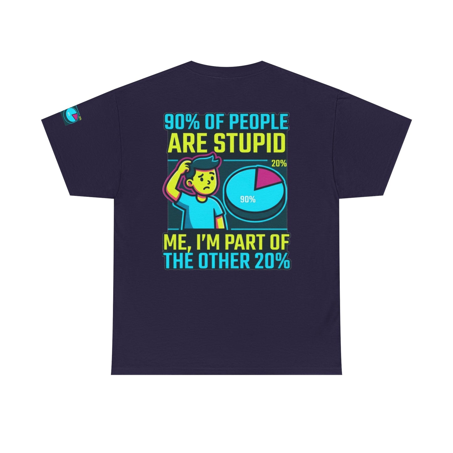 "90% Of People Are Stupid" Premium Graphic Tee