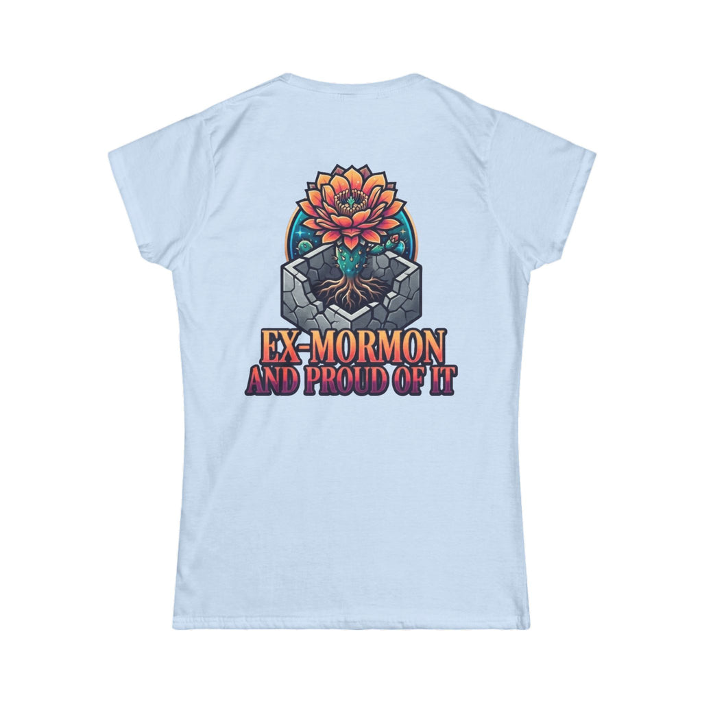"Ex Mormon and Proud Of It" Women's Tee