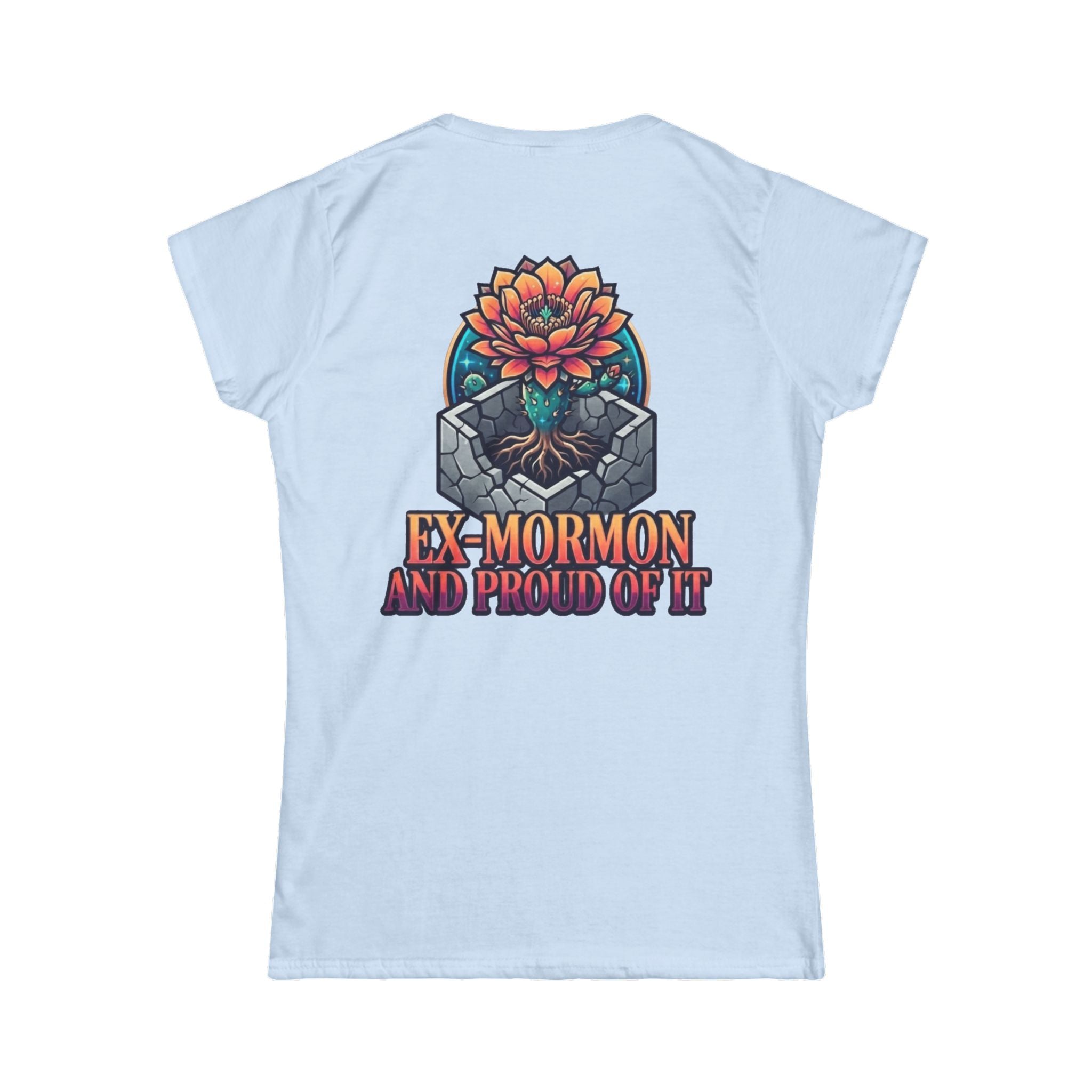 "Ex Mormon and Proud Of It" Women's Tee