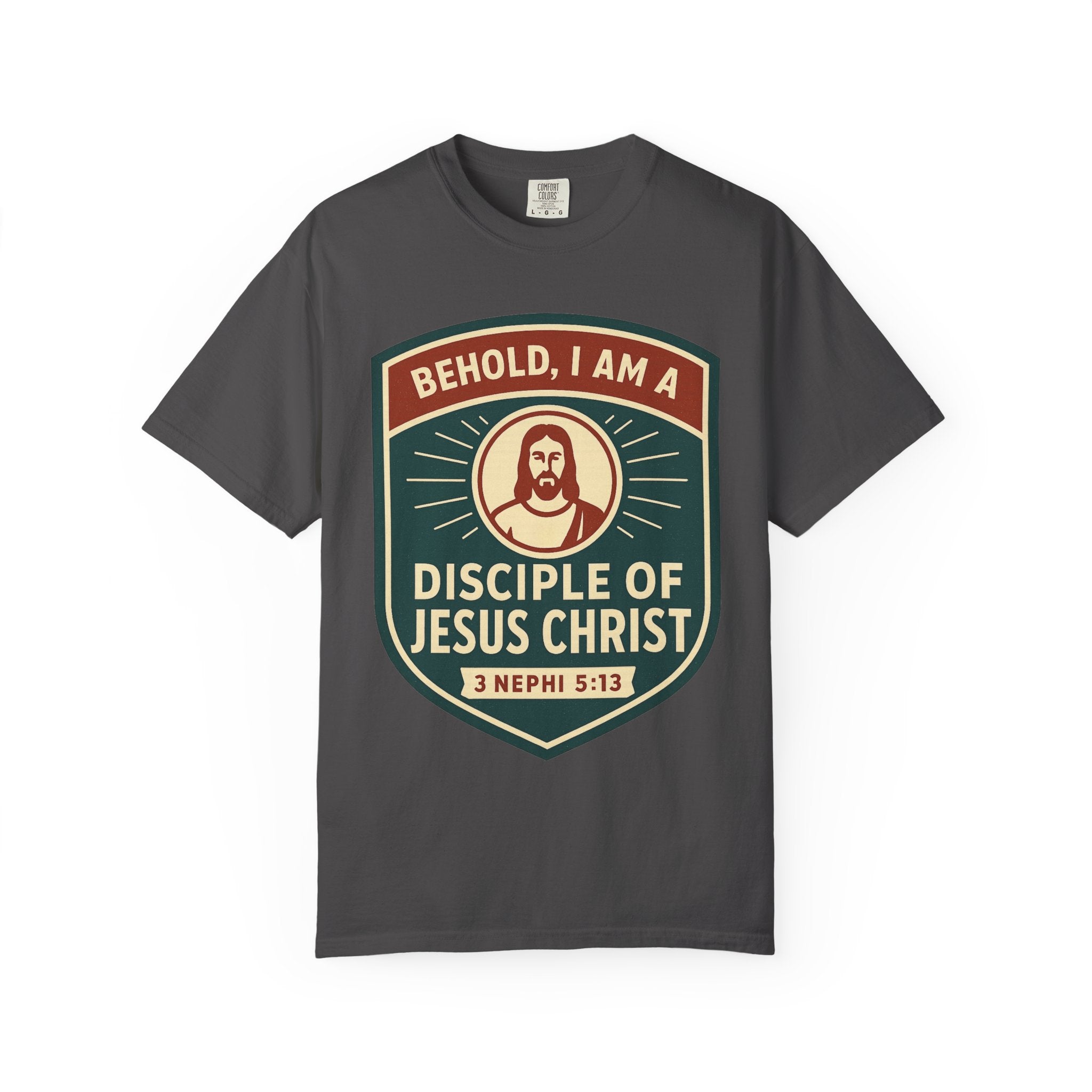 "Behold, I am a Disciple of Jesus Christ" Unisex Garment-Dyed T-shirt